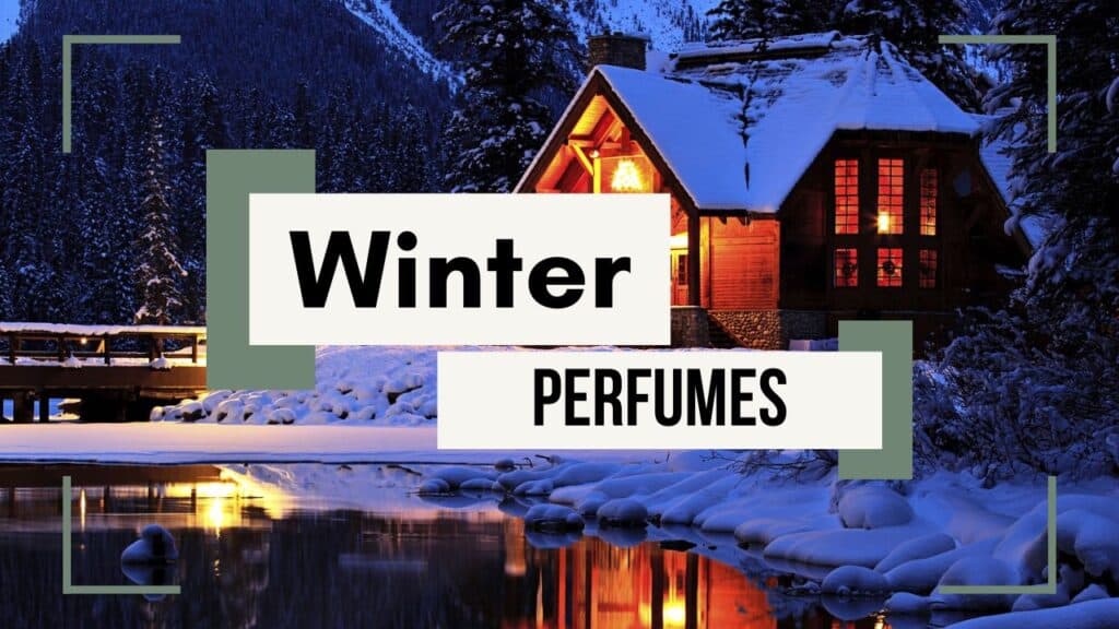 seasonal winter perfumes